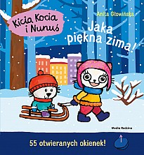 Kicia Kocia i Nunuś. Jaka Piękna Zima!