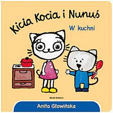 Kicia Kocia I Nunuś W Kuchni