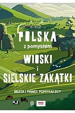 Polska z Pomysłem Wioski Sielskie Zakątki.